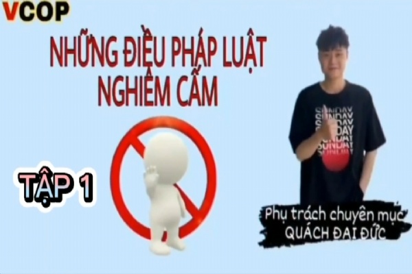 Video : Những điều pháp luật nghiêm cấm Tập 1